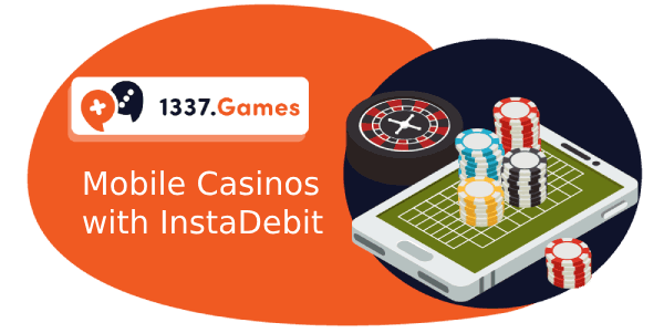 Mobile casinos with InstaDebit
