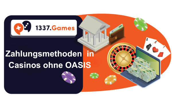 Zahlungsmethoden in Casinos ohne OASIS