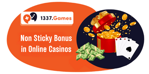 Non Sticky Bonus in Online Casinos