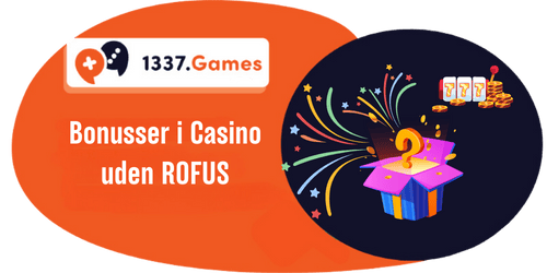 Bonusser i casino uden ROFUS